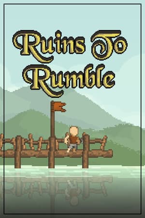 Ruins to Rumble