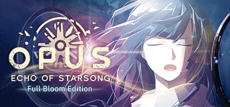 Opus: Echo of Starsong - Full Bloom Edition
