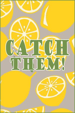 Catch them!