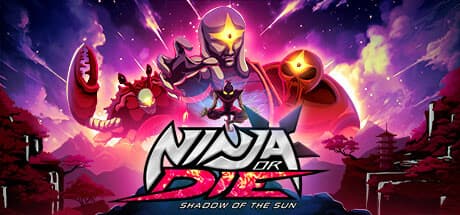 Ninja or Die: Shadow of the Sun (compte Steam)