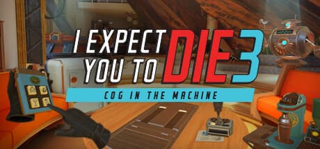 I Expect You To Die 3
