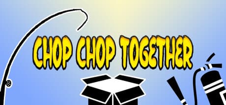 Chop Chop: Together