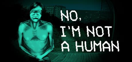 No I'm not a Human (compte Steam)