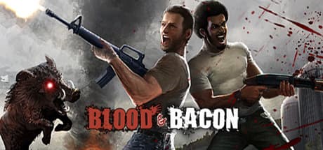 Blood and Bacon (cadeau Steam)
