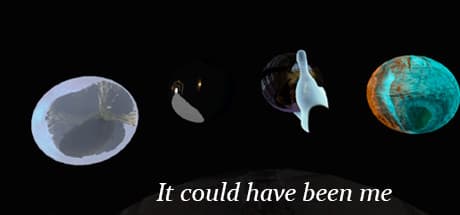 It Could Have Been
